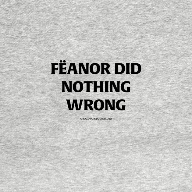 Fëanor did nothing wrong (black text) by anatotitan